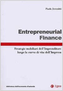 9788823808225: Entrepreneurial finance. Strategie mobiliari dell'imprenditore lungo la curva di vita dell'impresa (Biblioteca dell'economia d'azienda)