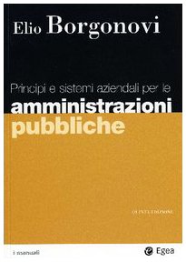 Imagen de archivo de Principi e sistemi aziendali per le amministrazioni pubbliche a la venta por libreriauniversitaria.it