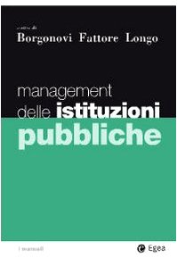 Beispielbild fr Management delle istituzioni pubbliche (I Manuali) zum Verkauf von medimops
