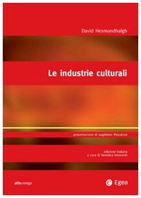 Le industrie culturali (9788823821071) by David Hesmondhalgh