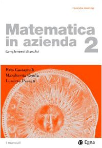 Imagen de archivo de Matematica in azienda: 2 (I Manuali) a la venta por medimops