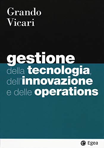 9788823822795: Gestione della tecnologia, dell'innovazione e delle operations