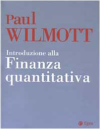 Introduzione alla finanza quantitativa. Con CD-ROM (9788823830318) by Wilmott, Paul