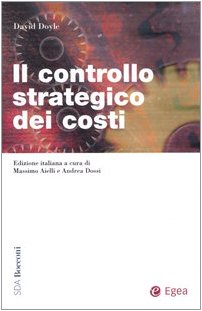 Il controllo strategico dei costi (9788823831094) by Doyle David Aielli M. (Cur.) Dossi A. (Cur.)
