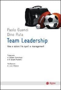 Beispielbild fr Team leadership. Idee e azioni tra sport e management zum Verkauf von medimops