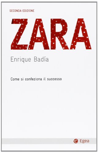 9788823833937: Zara. Come si confeziona il successo (Cultura e societ)