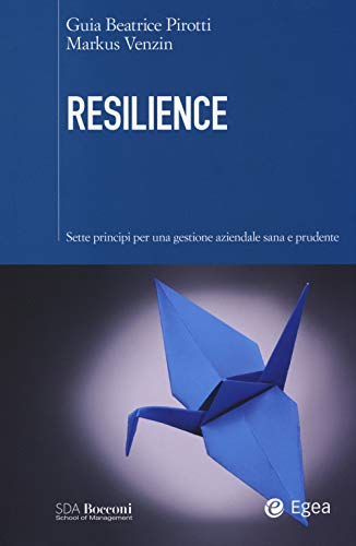 Imagen de archivo de Resilience. Sette principi per una gestione aziendale sana e prudente a la venta por medimops