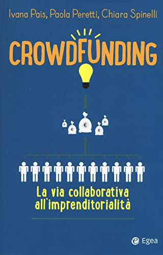 Stock image for Crowdfunding. La via collaborativa all'imprenditorialit for sale by libreriauniversitaria.it