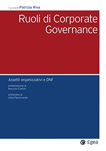 9788823837607: Ruoli di corporate governance. Assetti organizzativi e DNF