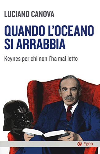 Beispielbild fr Quando l'oceano si arrabbia. Keynes per chi non l'ha mai letto zum Verkauf von medimops