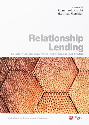 9788823843745: Relationship lending. Le informazioni qualitative nel processo del credito