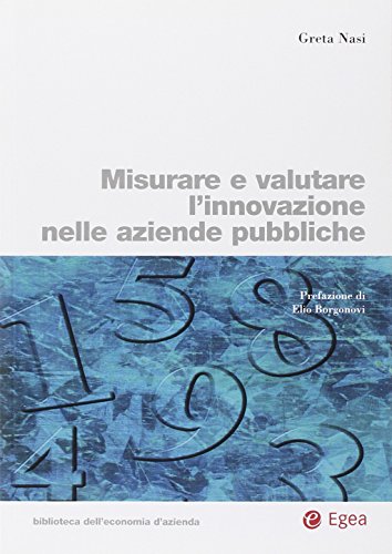 Imagen de archivo de Misurare e valutare l'innovazione nelle aziende pubbliche a la venta por medimops