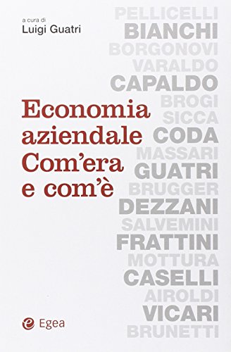 9788823844780: Economia aziendale. Com'era e com' (Fuori collana)