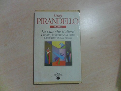 Beispielbild fr La vita che ti diedi. L'uomo , la bestia e la virt. Ciscuno a modo suo. zum Verkauf von FIRENZELIBRI SRL