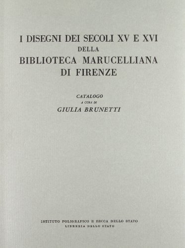 9788824001014: Catalogo dei disegni dei secoli XV e XVI della Biblioteca Marucelliana di Firenze
