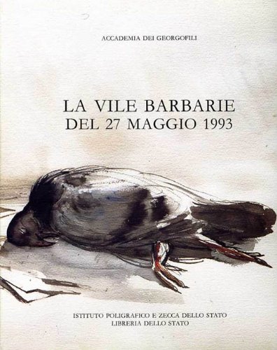 9788824003360: La vile barbarie del 27 maggio 1993 =: The barbarous slaughter of 27 May 1993