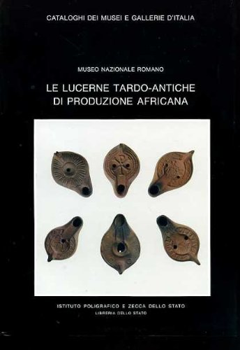 Beispielbild fr LE LUCERNE TARDO-ANTICHE DI PRODUZIONE AFRICANA zum Verkauf von Prtico [Portico]