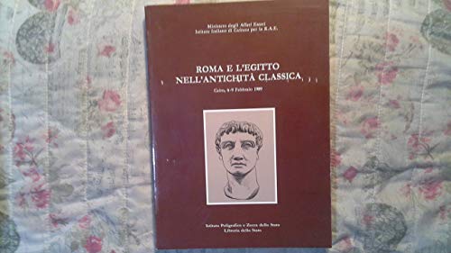 9788824004701: Roma e l'Egitto nell'antichit classica (Atti di convegni)