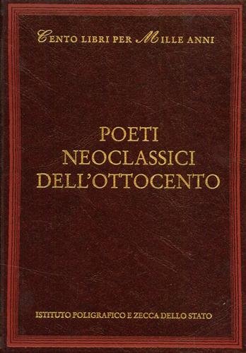 Poeti neoclassici dell'Ottocento (9788824019835) by Unknown Author