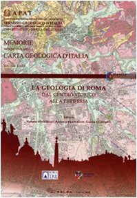 9788824028936: La geologia di Roma dal centro storico alla periferia (parte I-II). Cofanetto