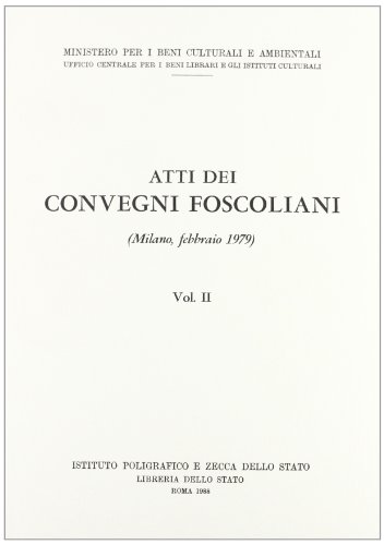 9788824030021: Atti dei Convegni foscoliani vol. 2