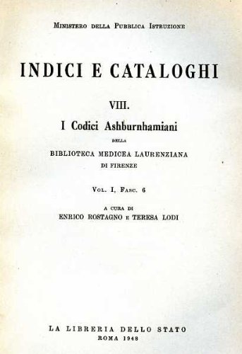 9788824030557: I codici ashburnhamiani della Biblioteca mediceo-laurenziana di Firenze (Indici e catal. delle bibliot. italiane)