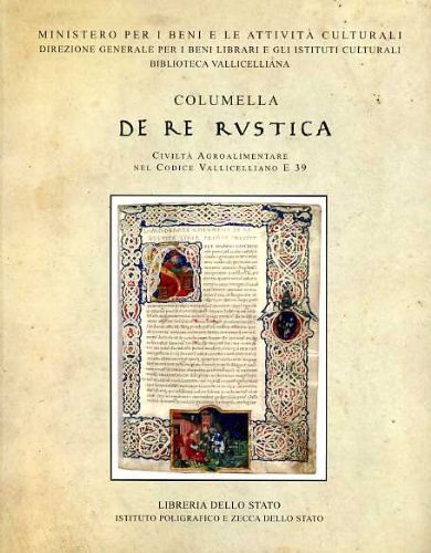 Stock image for Columella De Re Rustica. Civilt agroalimentare nel Codice Vallicelliano E 39 for sale by FolignoLibri