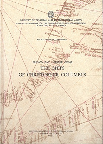 Beispielbild fr The Ships of Christopher Columbus. (Nuova Raccolta Colombiana, English edition, volume VII). zum Verkauf von Powell's Bookstores Chicago, ABAA