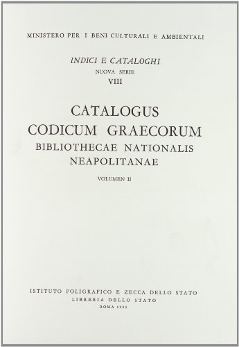 9788824039529: Catalogus codicum graecorum Bibliothecae nationalis Neapolitanae (Vol. 2) (Indici e catal. delle bibliot. italiane)