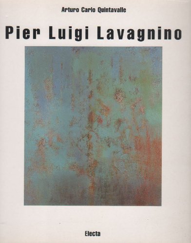 Pier Luigi Lavagnino (Italian Edition) (9788824201421) by LAVAGNINO - Quintavalle Arturo Carlo