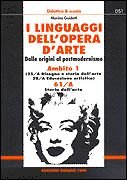 9788824415668: I linguaggi dell'opera d'arte. Dalle origini al postmodernismo (Didattica e scuola)