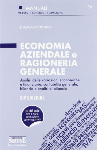 9788824433679: Economia aziendale e ragioneria generale. Analisi delle variazioni economiche e finanziarie, contabilit generale, bilancio e analisi di bilancio ... Esami, concorsi, formazione professionale)