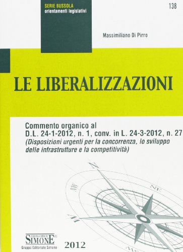 9788824433761: Le liberalizzazioni (Serie bussola)