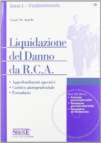 9788824434942: Liquidazione del danno da R.C.A. Con CD-ROM (Serie L. Professionale)