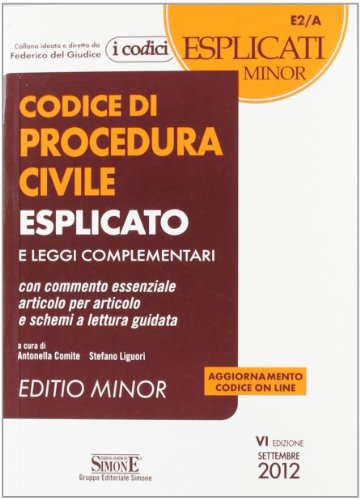 Imagen de archivo de Codice di procedura civile esplicato. Ediz. minor Comite, Antonella and Liguori, Stefano a la venta por Librisline