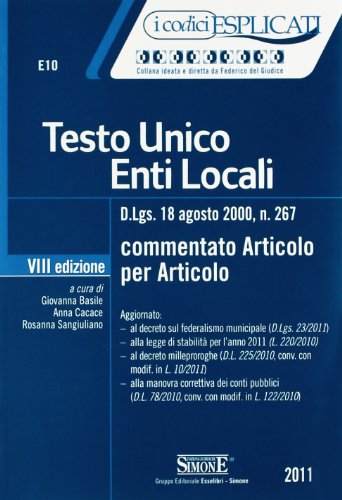 9788824457675: Testo Unico enti locali. Commentato articolo per articolo (I Codici Esplicati)