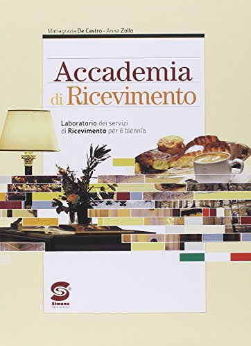 Stock image for Accademia di ricevimento. Per gli Ist. professionali. Con CD-ROM for sale by Usatopoli libriusatierari