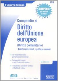 9788824465847: Compendio di diritto dell'Unione europea (diritto comunitario). Aspetti istituzionali e politiche comunitarie (I volumi di base)