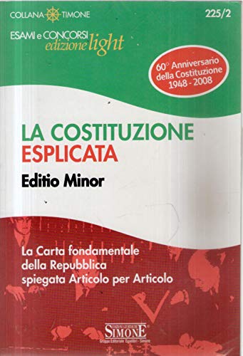 Stock image for La Costituzione esplicata. La Carta fondamentale della Repubblica spiegata articolo per articolo. Editio minor (Il timone) for sale by medimops