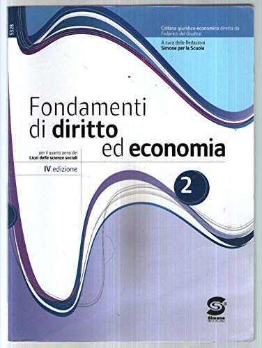 9788824470858: I fondamenti di diritto ed economia. Con espansione online. Per la 4 classe del Liceo delle scienze sociali: 2