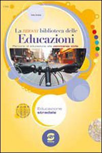 Stock image for La nuova biblioteca delle educazioni. Educazione stradale. Per la Scuola media for sale by medimops