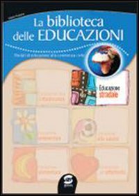 Stock image for La biblioteca delle educazioni. Educazione stradale. Per la Scuola media for sale by medimops