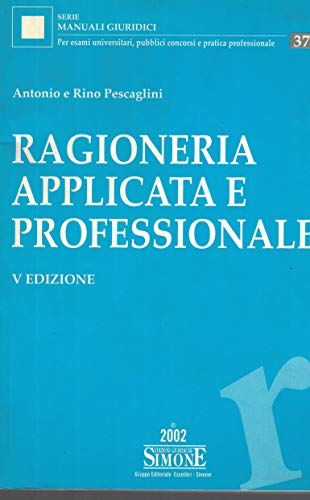 Stock image for Ragioneria applicata e professionale Pescaglini, Antonio and Pescaglini, Rino for sale by Librisline