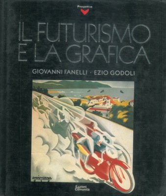 9788824504386: Il futurismo e la grafica