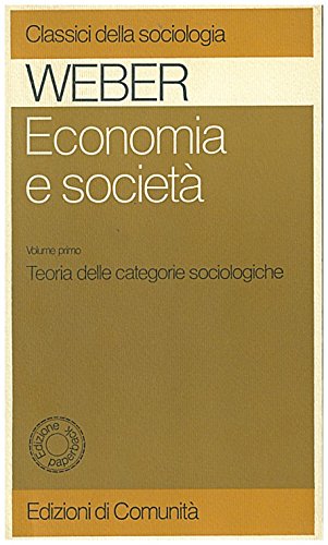 9788824505611: Economia e societ. Teoria delle categorie sociologiche (Vol. 1) (Edizioni di Comunit)