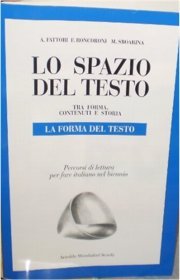 Beispielbild fr Lo spazio del testo tra forma, contenuti e storia. Percorsi di lettura e analisi attraverso i testi per fare italiano nel biennio zum Verkauf von medimops