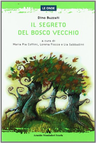 9788824710688: Il segreto del Bosco Vecchio (Le onde)