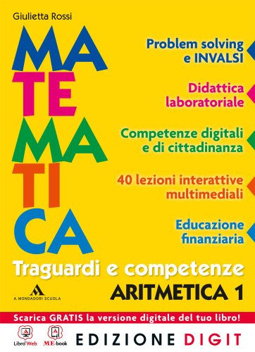 Stock image for Matematica Traguardi e competenze - Aritmetica 1 + Geometria 1. Con Me book e Contenuti Digitali Integrativi online: Vol. 1 for sale by medimops
