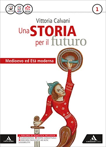 9788824751643: Storia futuro. Con Atlante. Per gli Ist. professionali. Con e-book. Con espansione online (Vol. 1)