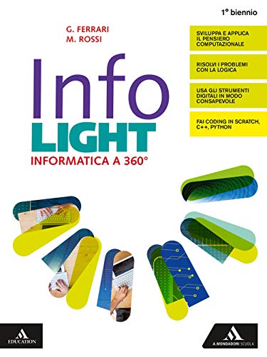 Imagen de archivo de Infolight. Per il primo biennio di Licei e Ist. magistrali. Con e-book. Con espansione online a la venta por medimops